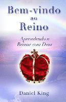 bokomslag Bem-vindo ao Reino!: Aprendendo a Reinar com Deus