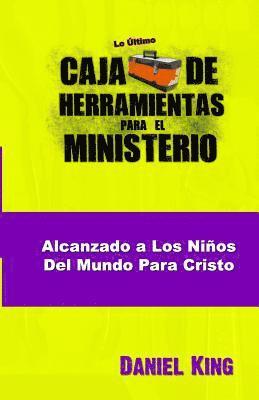 Daniel King - Alcanzando los Ninos del Mundo para Cristo, Häftad