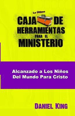 Alcanzando los Ninos del Mundo para Cristo 1