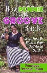 How Pennie Got Her Groove Back 1