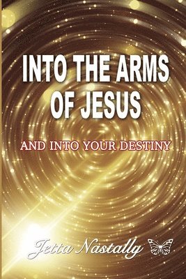 Into The Arms of Jesus 1