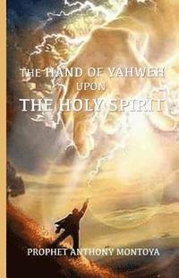 bokomslag The Hand of God Upon The Holy Spirit