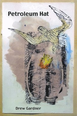 Drew Gardner - Petroleum Hat, Häftad