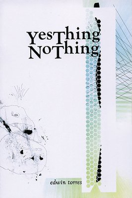 Edwin Torres - Yes Thing No Thing, Häftad