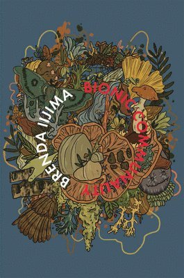 Brenda Iijima - Bionic Communality, Häftad