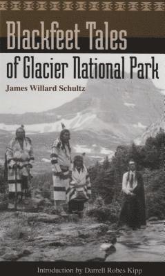 bokomslag Blackfeet Tales Of Glacier National Park