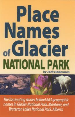 Place Names of Glacier National Park 1