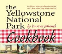 bokomslag The Yellowstone National Park Cookbook