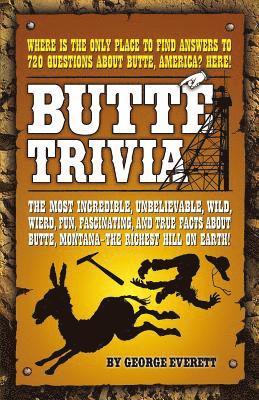 Butte Trivia 1