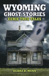 bokomslag Wyoming Ghost Stories