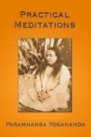Paramhansa Yogananda - Practical Meditations, Häftad