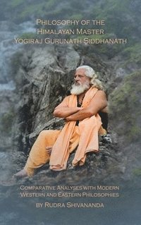 bokomslag Philosophy of the Himalayan Master Yogiraj Gurunath Siddhanath