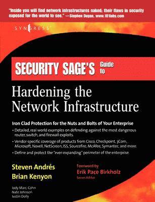 Steven Andres, Brian Kenyon, Erik Pack Birkholz - Security Sage's Guide to Hardening the Network Infrastructure, Häftad