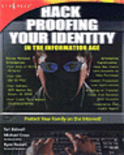Syngress - Hack Proofing Your Identity In The Information Age, Häftad