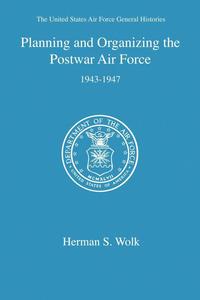 bokomslag Planning and Organizing the Postwar Air Force