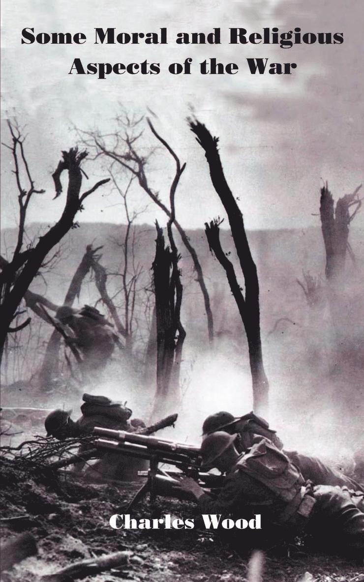 Charles Wood - Some Moral and Religious Aspects of the War, Häftad