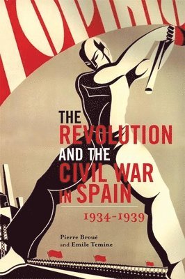 Pierre Broue - Revolution And Civil War In Spain, Häftad