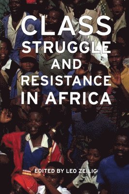 Class Struggle And Resistance In Africa 1