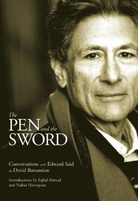 David Barsamian, Edward W. Said, Edward W Said - Pen And The Sword, Häftad