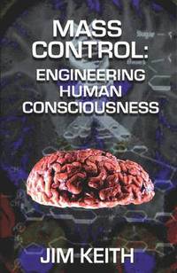 bokomslag Mass control - engineering human consciousness