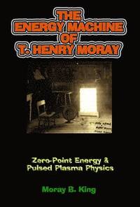 bokomslag Energy Machine of T. Henry Moray