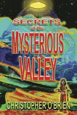 Christopher O'Brien - Secrets Of The Mysterious Valley, Häftad