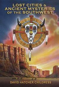 bokomslag Lost Cities & Ancient Mysteries of the Southwest