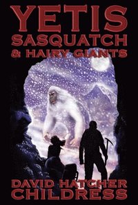 bokomslag Yetis, Sasquatch & Hairy Giants