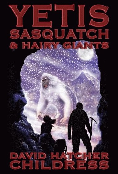 bokomslag Yetis, Sasquatch And Hairy Giants