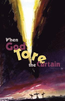 When God Tore the Curtain 1