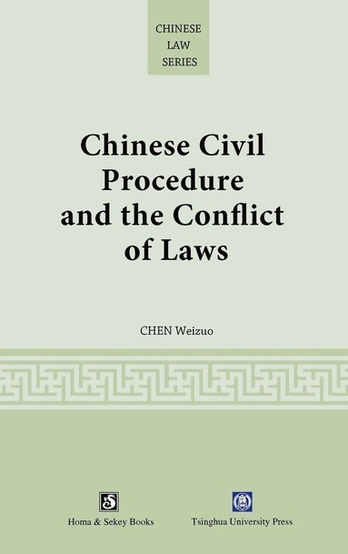 bokomslag Chinese Civil Procedure and the Conflict of Laws
