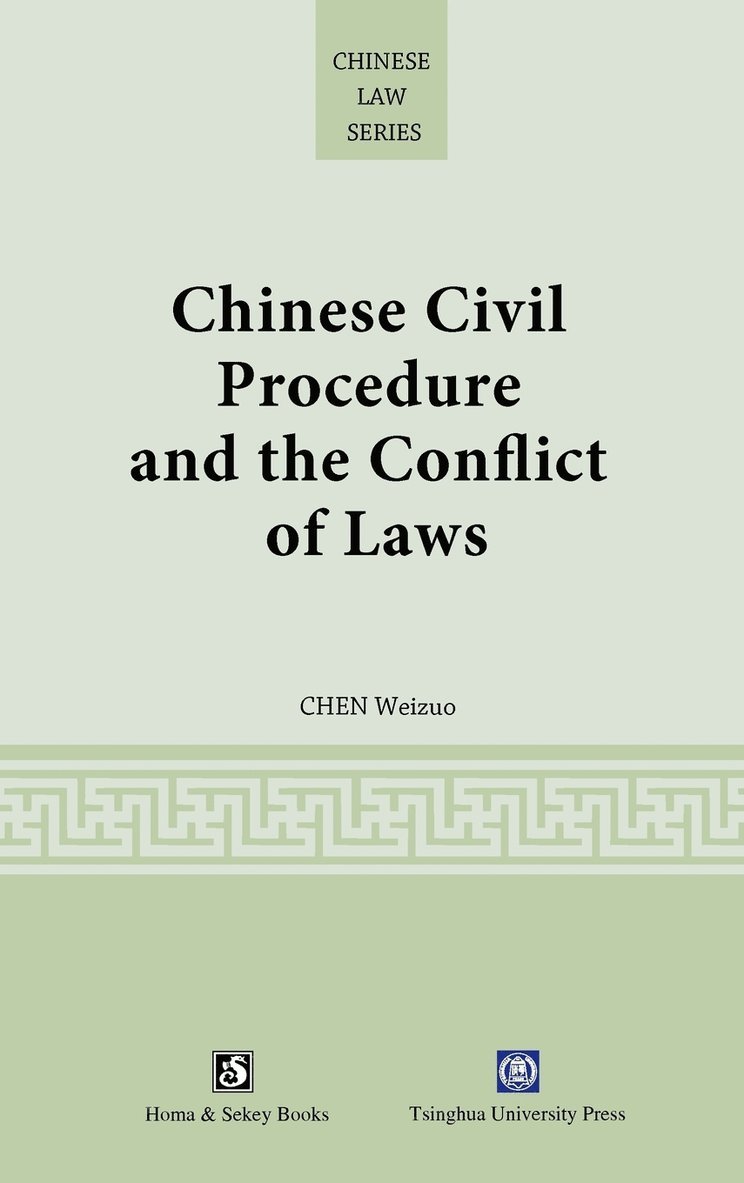 Weizuo Chen - Chinese Civil Procedure and the Conflict of Laws, Inbunden