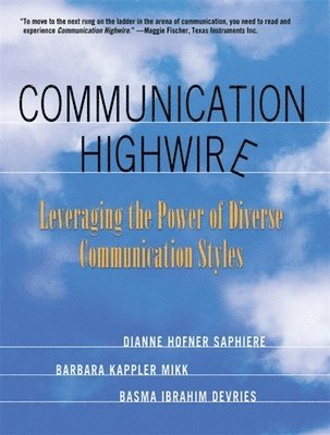 Communication Highwire: Leveraging the Power of Diverse Communication Styles