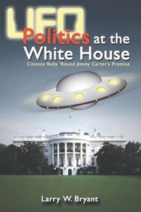 bokomslag UFO Politics at the White House