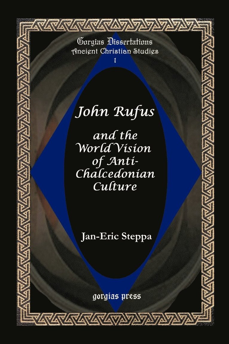 John Rufus and the World Vision of Anti-chalcedonian Culture 1