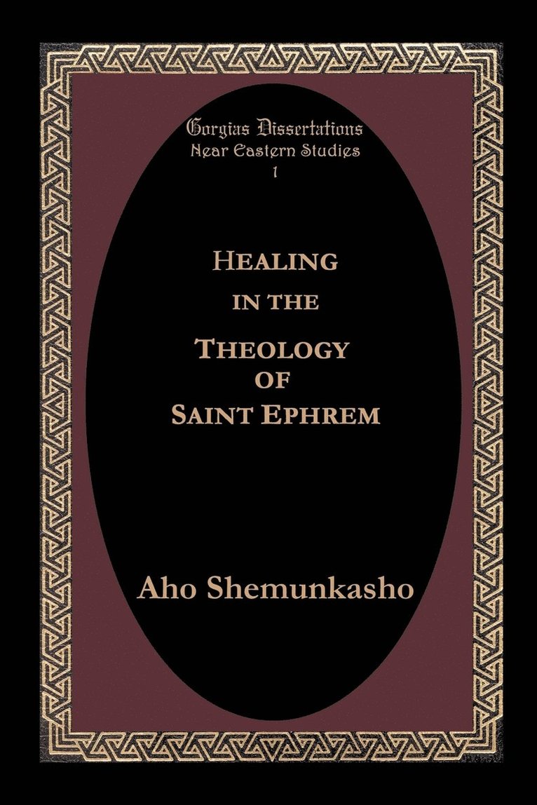 Healing in the Theology of Saint Ephrem 1