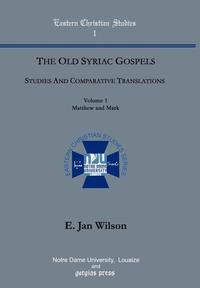 bokomslag The Old Syriac Gospels, Studies and Comparative Translations (Vol 1)