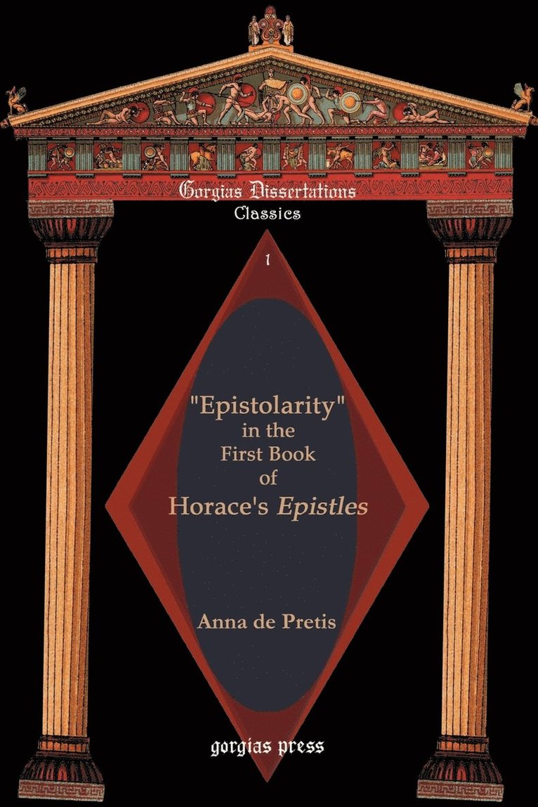 &quot;Epistolarity&quot; in the First Book of Horace's Epistles 1