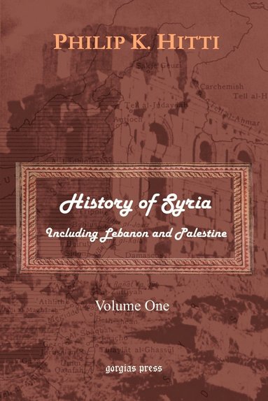 bokomslag History of Syria Including Lebanon and Palestine