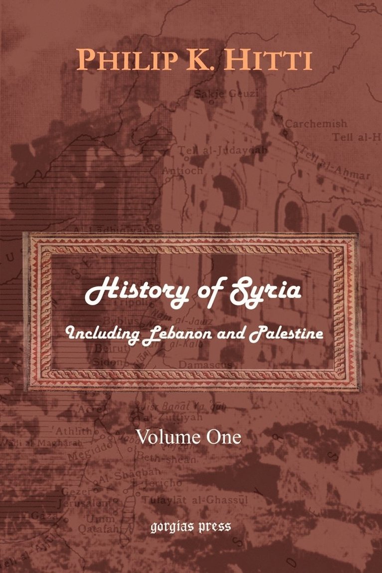 Philip K. Hitti - History of Syria Including Lebanon and Palestine, Häftad