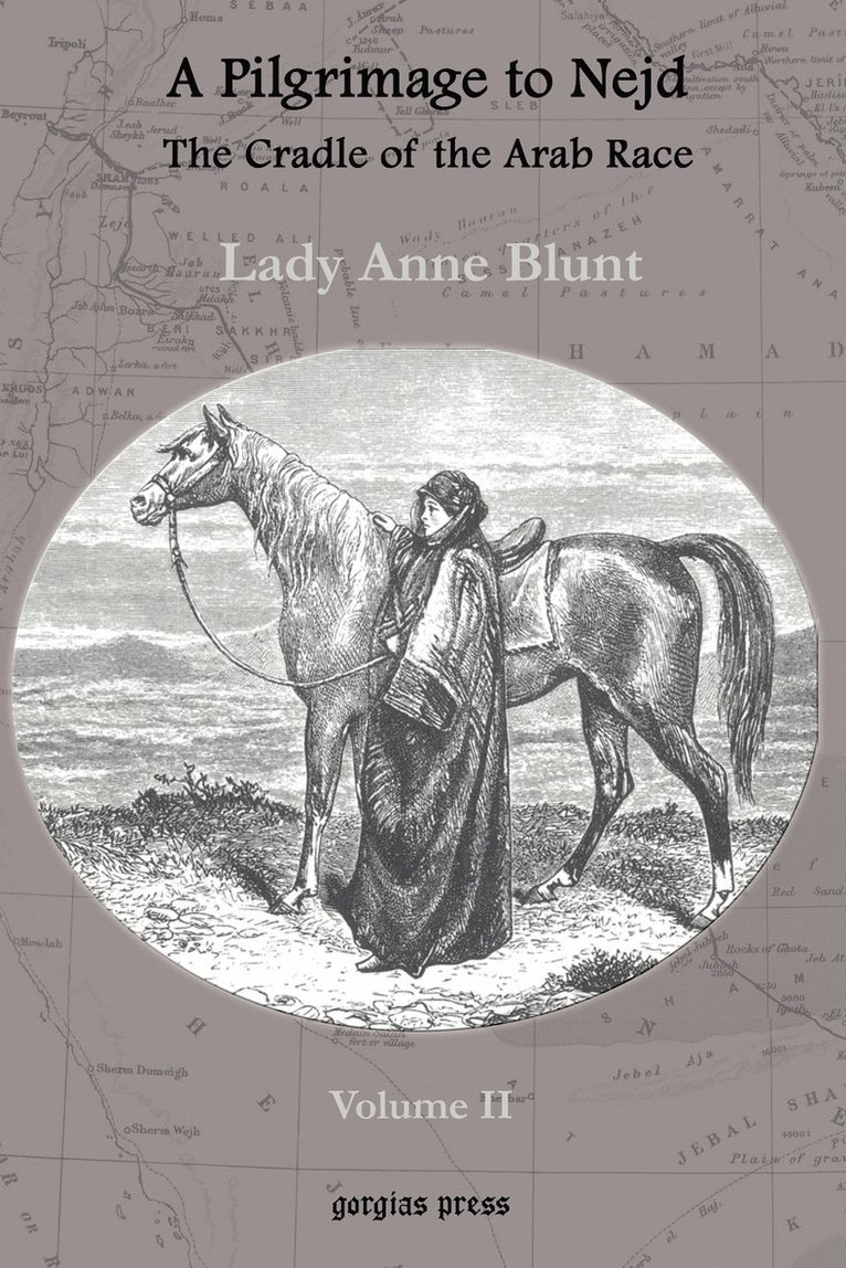 Lady Anne Blunt - Pilgrimage to Nejd, The Cradle of the Arab Race (vol 2), Häftad