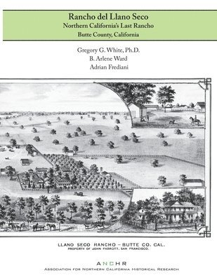 Rancho del Llano Seco: Northern California's Last Rancho