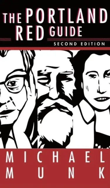 Michael Munk - The Portland Red Guide: Sites & Stories of Our Radical Past, Häftad. Tillgänglighet: Lägg i varukorg