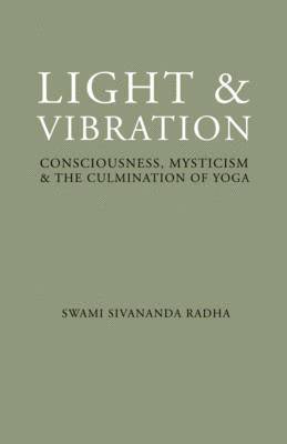 Swami Sivananda Radha - Light and Vibration, Häftad