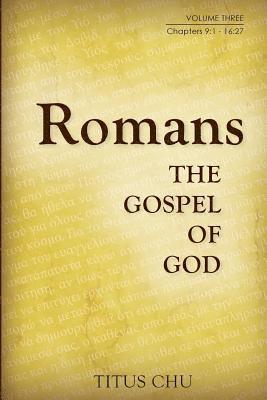 bokomslag Romans: The Gospel of God, Volume Three: Chapters 9:1 - 16:27