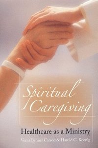 bokomslag Spiritual Caregiving
