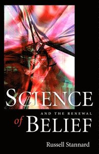 bokomslag Science and the Renewal Of Belief