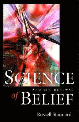 Science and the Renewal Of Belief 1