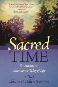 bokomslag Sacred Time: Embracing an Intentional Way of Life