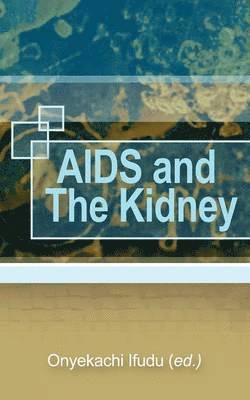 bokomslag AIDS and the Kidney